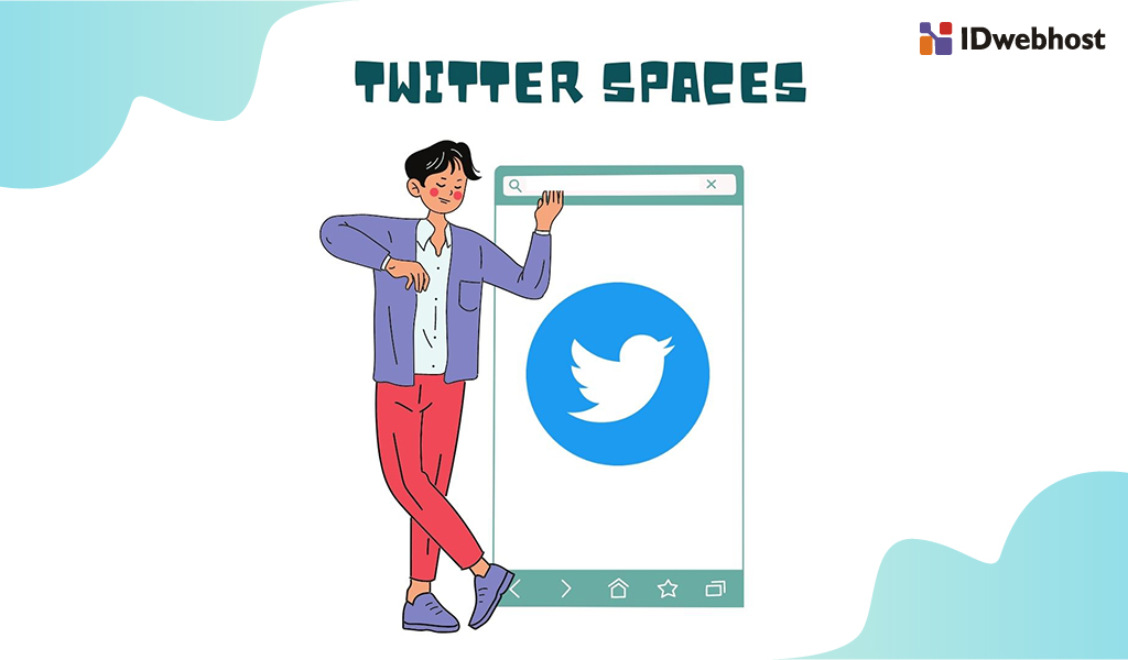 Twitter Spaces: Pengertian dan Cara Menggunakannya Untuk Promosi Bisnis Anda