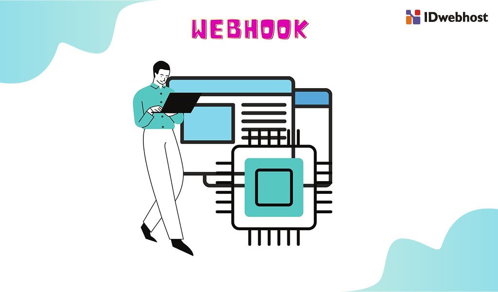 Apa itu Webhook? Pengertian, Cara Kerja, dan Perbedaan dengan API